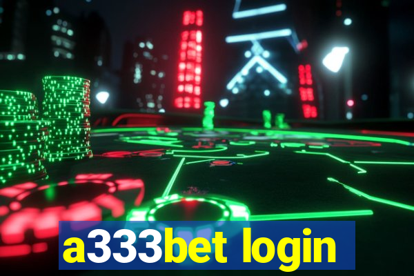 a333bet login